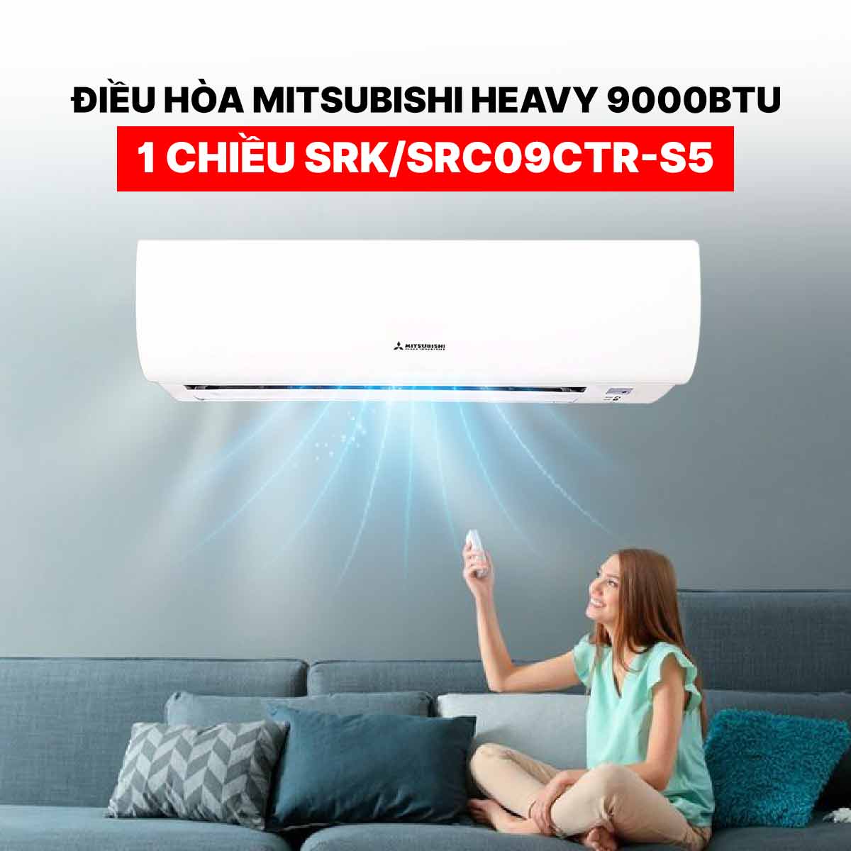 Điều hòa Mitsubishi Heavy 9000BTU 1 chiều SRK/SRC09CTR-S5