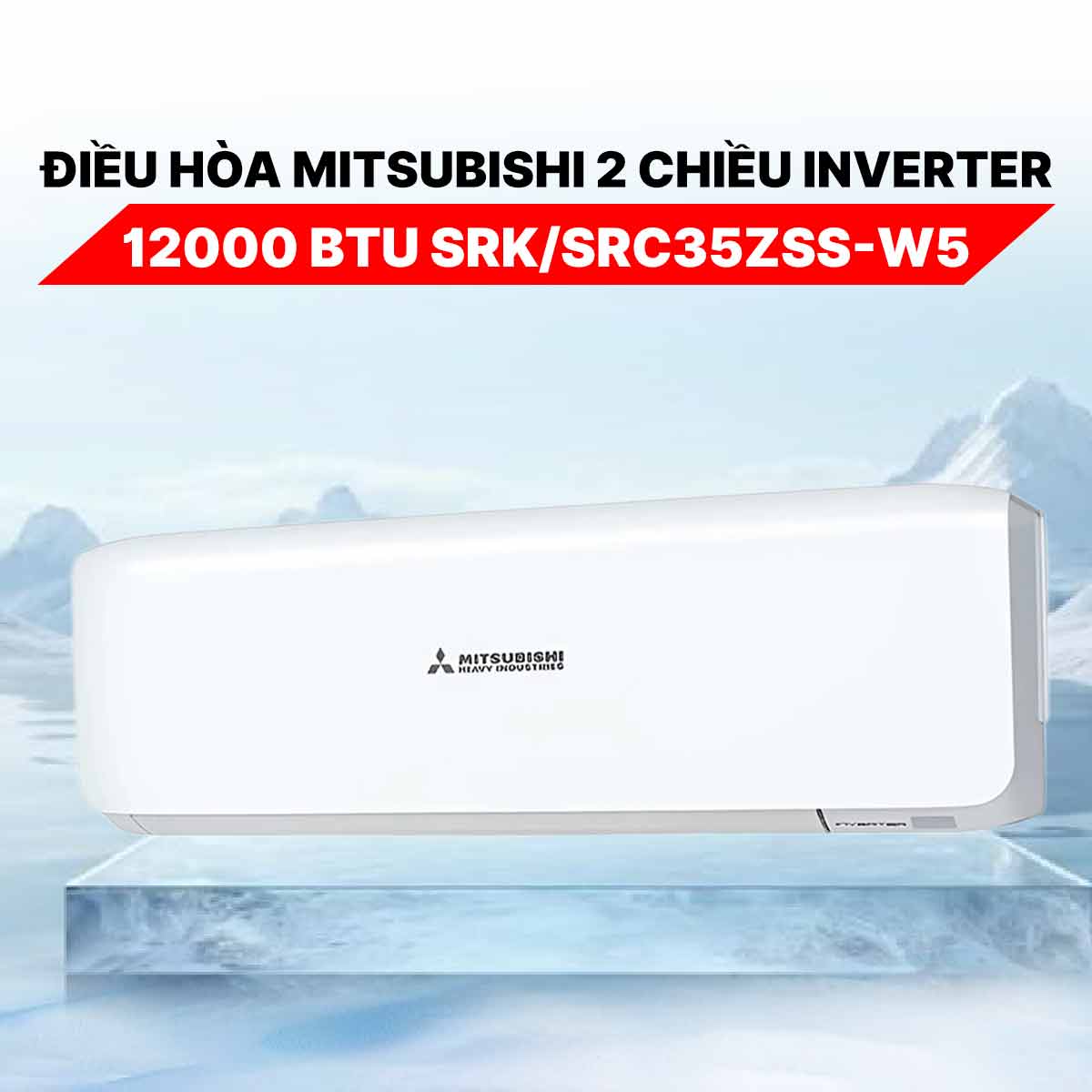 Điều hòa Mitsubishi 2 chiều Inverter 12000 BTU SRK/SRC35ZSS-W5